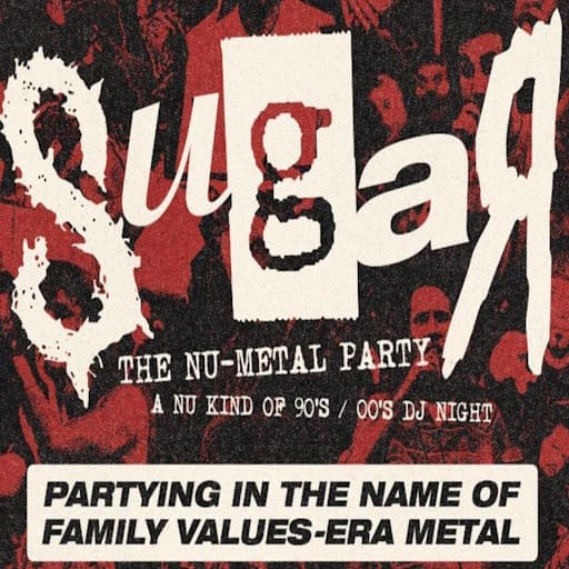 Sugar - The Nu Metal Party