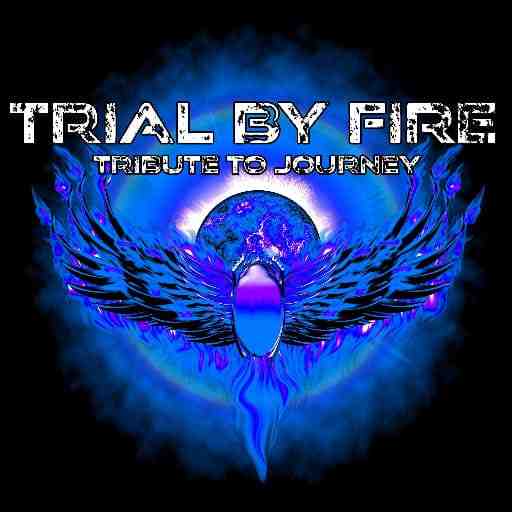 Trial by Fire - A Tribute to Journey